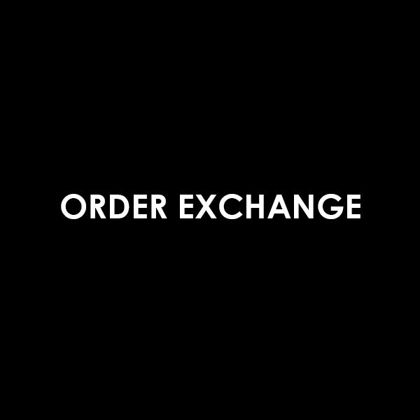 ORDER EXCHANGE / Replacement Case